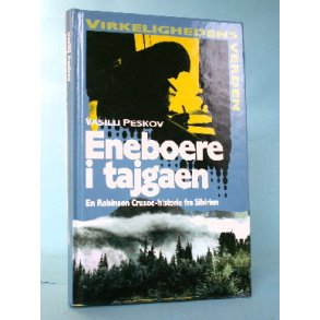 Eneboere i Tajgaen, Vasilij Peskov  (Virkelighedens verden o.l.)