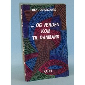 ... og verden kom til Danmark, Bent stergaard
