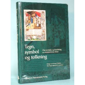 Tegn, symbol og tolkning, red. av Gunnar Danbolt,Henning Laugerud og lena Liepe
