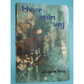 Jacques Berg: Hver min vej