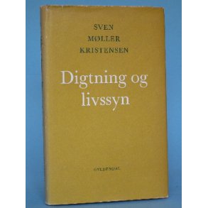 Digtning og livssyn, Sven Møller Kristensen