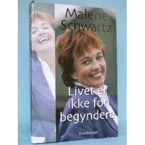 Livet er ikke for begyndere, Malene Schwartz