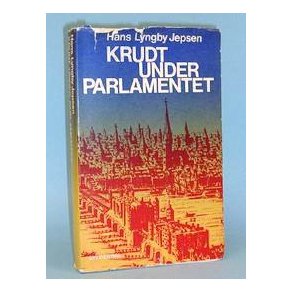 Hans Lyngby Jepsen: Krudt under parlamentet