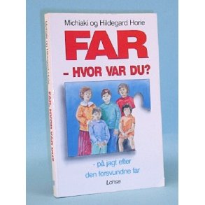 Far - hvor var du? , Michiaki og Hildegard Horie