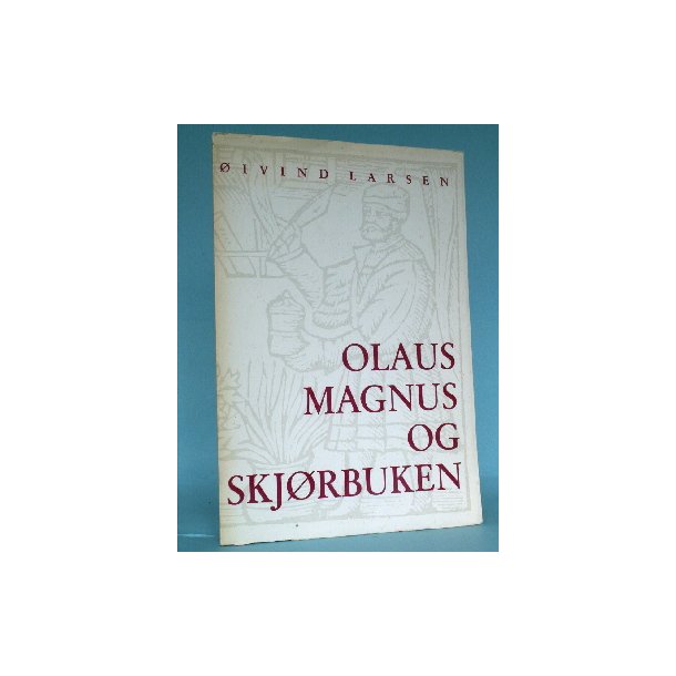 Olaus Magnus og Skj&oslash;rbuken, &Oslash;ivind Larsen