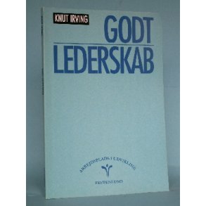 Godt lederskab, Knut Irving
