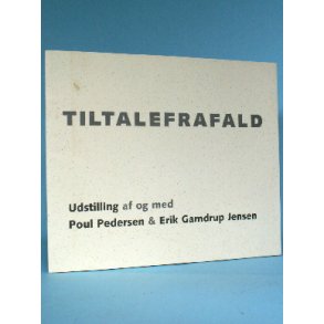 Tiltalefrafald - udstilling af og med