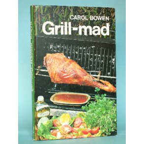 Grill-mad, Carol Bowen