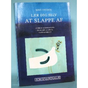 Lær dig selv at slappe af, Mike George