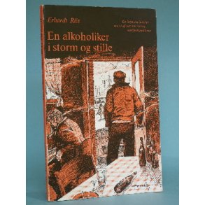 En alkoholiker i storm og stille, Erhardt Riis