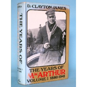 D. Clayton James: The Years of MacArthur Vol. 1
