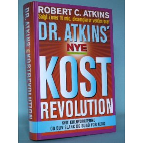 Dr. Atkins' nye kostrevolution, Robert C. Atkins