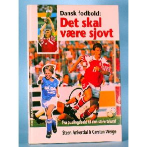 Dansk fodbold: Det skal vre sjovt, Steen Ankerdal