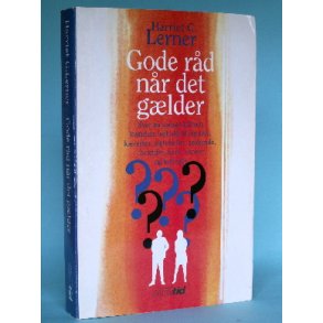 Gode råd når det gælder, Harriet G. Lerner