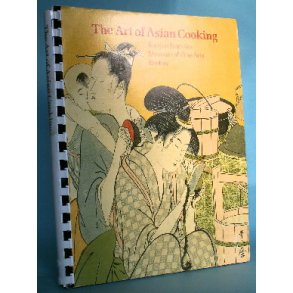The Art of Asian Cooking, Janet R. Sears et al