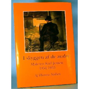 I skyggen af de andre, Maleren Karl Jensen