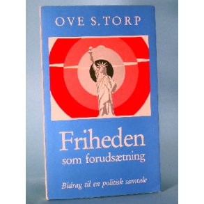 Friheden som forudsætning, Ove S. Torp
