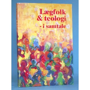 Lægfolk og teologi - i samtale, red. Johs. Nissen