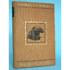 Charles G.D. Roberts: Paa de vilde stier