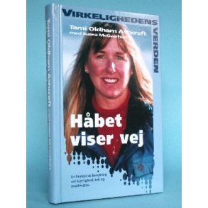 Hbet viser vej, Tami Oldham Ashcraft (Serien Virkelighedens Verden o.l. )