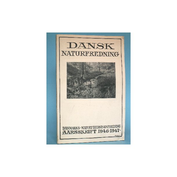 Dansk Naturfredning Aarsskrift 1946-1947