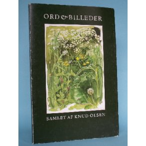 Ord & Billeder, samlet af Knud Olsen