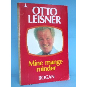 Otto Leisner: Mine mange minder