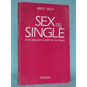Sex og single, Birgit Erup