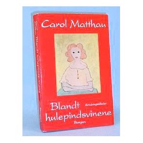 Blandt hulepindsvinene, Carol Matthau