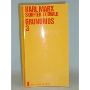 Skrifter i udvalg - bd. 3 af 6 bd., Karl Marx