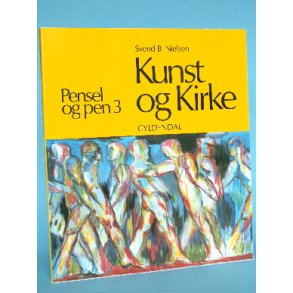 Pensel og Pen 3: Kunst og Kirke, Svend B. Nielsen