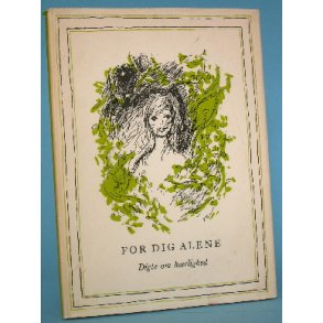 For dig alene, digte om kærlighed