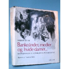 Bankeånder, medier og hvide damer, Werner Keller
