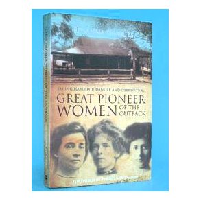 Great Pioneer Women of the Outback