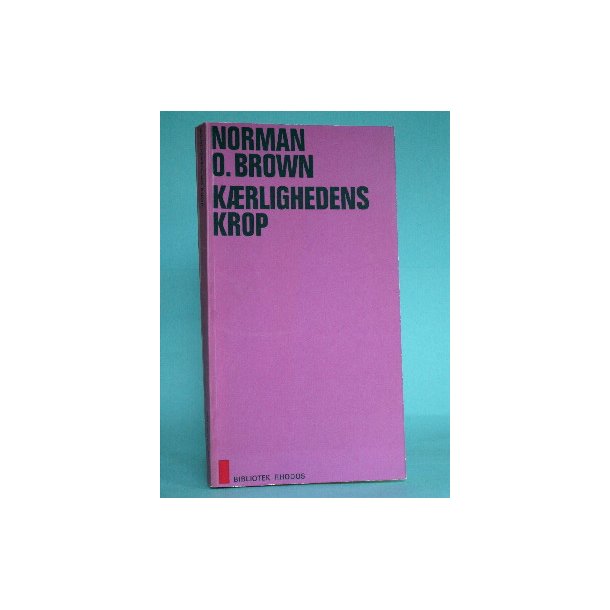 K&aelig;rlighedens krop, Norman O. Brown