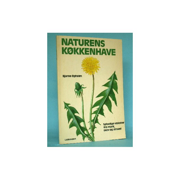Naturens kkkenhave, Bjarne Egholm