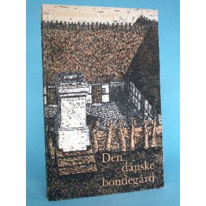 Den danske bondegård, red. af Johan Hvidtfeldt