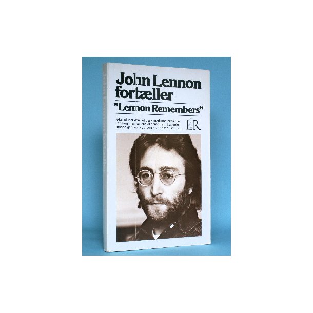 John Lennon fort&aelig;ller - ''Lennon Remembers''.