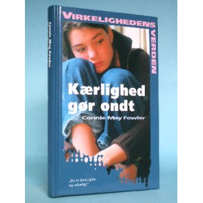 Krlighed gr ondt, Connie May Fowler (Serien Virkelighedens Verden o.l.)