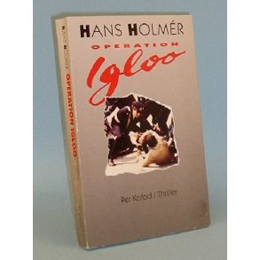 Operation Igloo, Hans Holmr