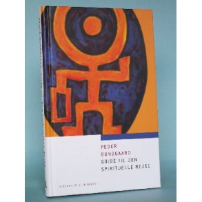 Guide til den spirituelle rejse, Peder Bundgaard
