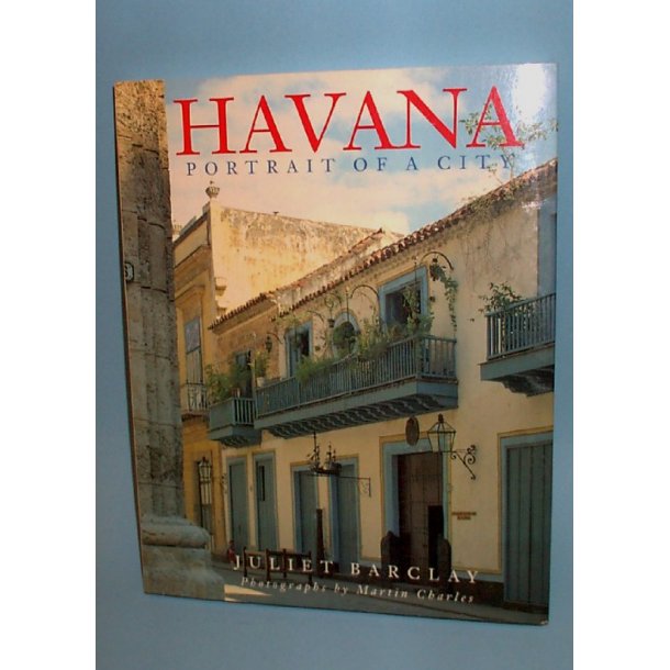 Havana - Portrait of a City, Juliet Barclay