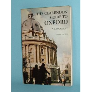 The Clarendon Guide to Oxford, A.R. Wooley