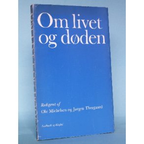 Om livet og døden, redig. af Ole Michelsen &