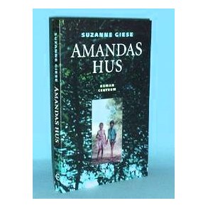 Suzanne Giese: Amandas hus
