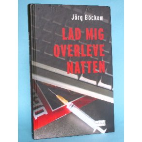 Lad mig overleve natten, Jrg Bckem (Virkelighedens Verden o.l.)