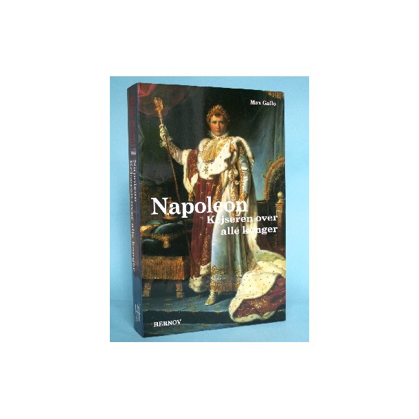 Max Gallo: Napoleon - kejseren over alle konger