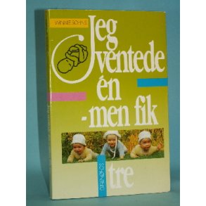 Jeg ventede n - men fik tre, Winnie Sohns