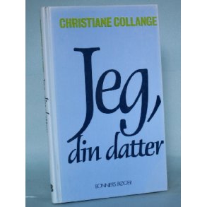 Jeg, din datter, Christiane Collange