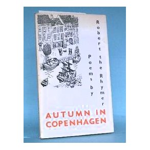 Autumn in Copenhagen, Poems by Robert the Rhymer